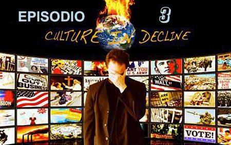 Culture In Decline: Episodio 3 “Disturbo Da Vanità Consumistica”