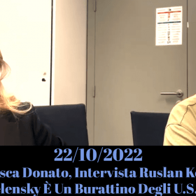 Francesca Donato, Intervista Ruslan Kotsaba: Zelensky È Burattino U.S.A. (Video 2022)